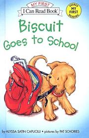 Cover of: Biscuit Goes to School (My First I Can Read Books) by Jean Little