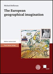 Cover of: The European geographical imagination by Michael J. Heffernan
