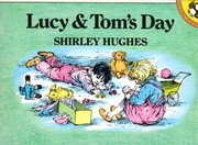 Cover of: Lucy and Tom's day by Shirley Hughes