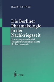 Die Berliner Pharmakologie in der Nachkriegszeit by Hans Herken