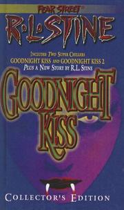 Cover of: Goodnight Kiss (Fear Street Collector's Edition) by R. L. Stine