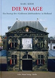Cover of: Die Waage: ein Bautyp des "Goldenen Jahrhunderts" in Holland