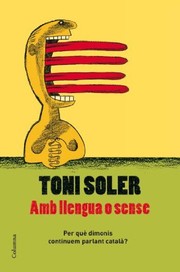 Cover of: Amb llengua o sense: per què dimonis continuem parlant català?