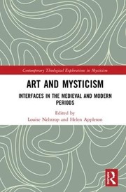 Cover of: Art and Mysticism: Interfaces in the Medieval and Modern Periods