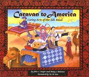 Cover of: Caravan to America: Living Arts of the Silk Road