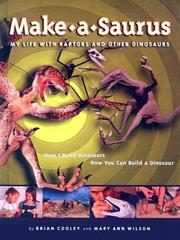 Cover of: Make-A-Saurus: My Life with Raptors and Other Dinosaurs
