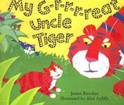 Cover of: My G-R-R-R-Reat Uncle Tiger by James Riordan