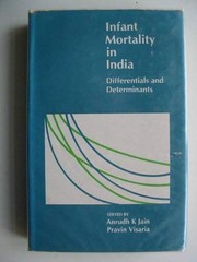 Cover of: Infant mortality in India: differentials and determinants