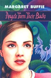 Cover of: Angels Turn Their Backs by Margaret Buffie