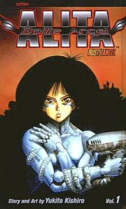 Cover of: Battle Angel Alita by Yukito Kishiro, Yukito Kishiro