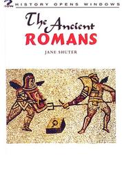 Cover of: The Ancient Romans (History Opens Windows) | Jane Shuter