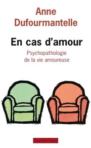 Cover of: En cas d'amour: psychopathologie de la vie amoureuse