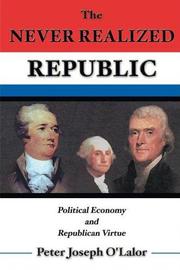 The Never Realized Republic by Peter Joseph O'Lalor