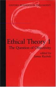 Cover of: Ethical Theory 1: The Question of Objectivity (Oxford Readings in Philosophy)