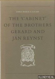 Cover of: The 'cabinet' of the brothers Gerard and Jan Reynst by Anne-Marie S. Logan