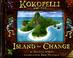 Cover of: Kokopelli and the Island of Change