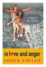 Cover of: In love and anger: a view of the 'sixties