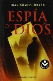 Espía de Dios by Juan Gómez-Jurado