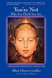 Cover of: You're Not Who You Think You Are by Albert Clayton Gaulden