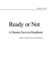 Cover of: Ready or Not - A Disaster Survival Handbook