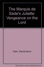 Cover of: The Marquis de Sade's Juliette: Vengeance on the Lord