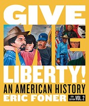 Cover of: Give Me Liberty!: An American History, Volume Two  with Ebook, Inquizitive, and History Skills Tutorials
