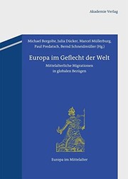 Cover of: Europa im Geflecht der Welt by Michael Borgolte, Julia Dücker, Marcel Müllerburg, Paul Predatsch, Bernd Schneidmüller