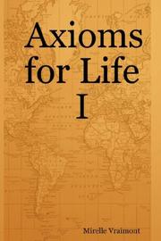 Cover of: Axioms for Life I | Mirelle, Vraimont