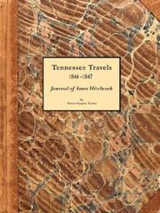 Cover of: Tennessee Travels 1844-1847, Journal of Amos Hitchcock | Teresa, Nyquist Tucker