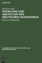 Cover of: Probleme und Gestalten des Deutschen Humanismus by Richard Newald, Hans-Gert Roloff