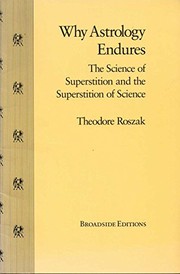 Cover of: Why Astrology Endures (Broadside Editions Ser.) by Theodore Roszak