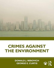 Crimes Against the Environment by Donald Rebovich, George E. Curtis