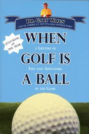 Cover of: When Golf is a Ball by Gary Wiren