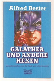 Cover of: Galathea und andere Hexen. Zaubermärchen aus d. Welt von Übermorgen by 