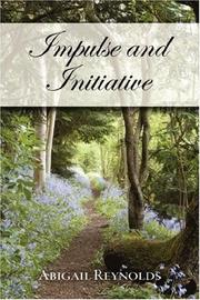 Cover of: Impulse & Initiative by Abigail Reynolds