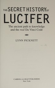 Cover of: The secret history of Lucifer: the ancient path to knowledge and the real Da Vinci Code