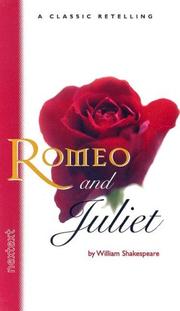 Romeo and Juliet. A Classic Retelling by William Shakespeare