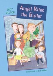 Cover of: Angel Bites the Bullet by Judy Delton