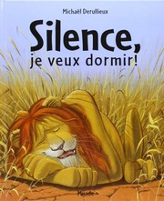 Cover of: silence, je veux dormir