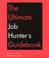 Cover of: The Ultimate Job Hunter's Guide