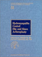 Cover of: Hydroxyapatite coated hip and knee arthroplastry by edited by A.A. Epinette and R.G.T. Geesink ; contributors J. Adrey ... [et al.]