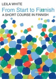 Cover of: From start to Finnish: a short course in Finnish