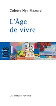 L' âge de vivre by Colette Nys-Mazure
