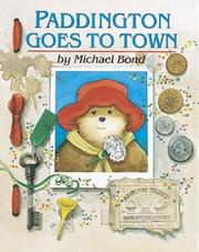Cover of: Paddington goes to town by Michael Bond