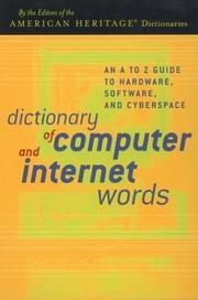 Cover of: Dictionary of Computer and Internet Words: An A to Z Guide to Hardware, Software, and Cyberspace