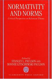 Cover of: Normativity and Norms: Critical Perspectives on Kelsenian Themes