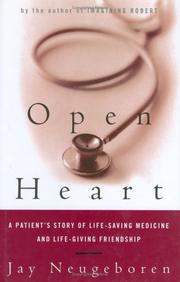 Cover of: Open Heart: A Patient's Story of Life-Saving Medicine and Life-Giving Friendship