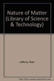 Cover of: Nature of Matter (Library of Science & Technology) by Peter Lafferty