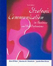Strategic communication in business and the professions by Dan O'Hair, Henry D. O'Hai, Gustav Friedrich