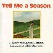 Cover of: Tell Me a Season by Mary McKenna Siddals, Mary McKenna Siddals
